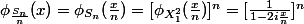 \phi_{\frac{S_n}{n}}(x)= \phi_{S_n}(\frac{x}{n}) =[\phi_{X^2_1}(\frac{x}{n})]^n=[\frac{1}{1-2i\frac{x}{n}}]^n